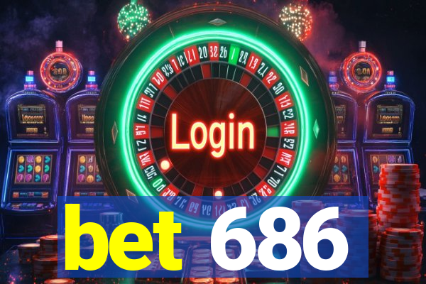 bet 686